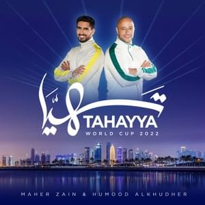 Tahayya - Maher Zain & Humood Alkhudher