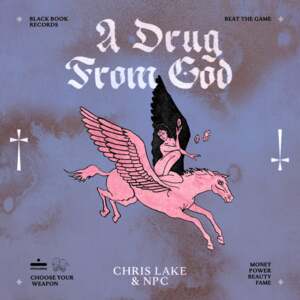 A Drug From God (Extended Mix) - Chris Lake & NPC