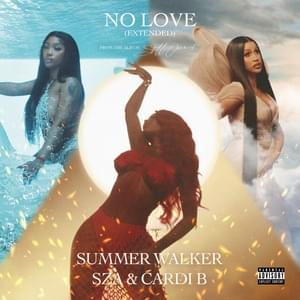 No Love (Extended) - Summer Walker, SZA & Cardi B