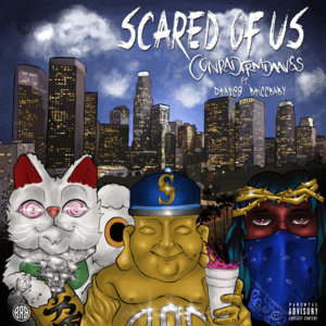 Scared of Us - ConradFrmDaAves (Ft. Bricc Baby & Drakeo the Ruler)