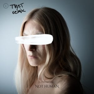 NOT HUMAN (TR/ST remix) - ​ionnalee