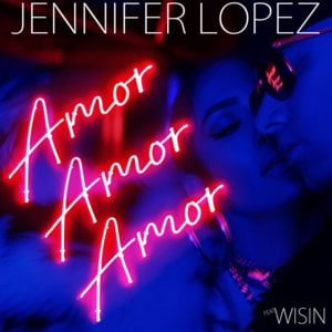 Amor, Amor, Amor - Jennifer Lopez (Ft. Wisin)