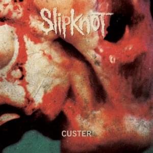 Custer - Slipknot