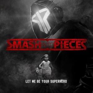 Smash Into Pieces - Let Me Be Your Superhero (Svensk översättning) - Lyrxo Swedish Translations