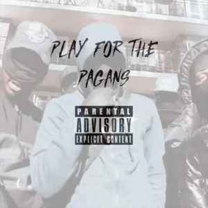 Play for the Pagans - CGM (Ft. Digga D, Horrid1 & Sav’O)