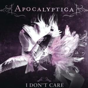 I Don’t Care (Radio Edit) - Apocalyptica (Ft. Adam Gontier)