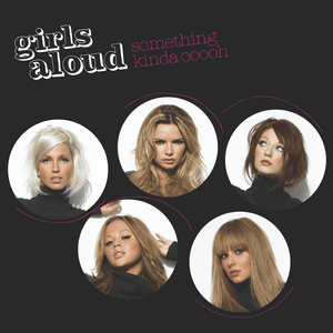 Something Kinda Ooooh - Girls Aloud