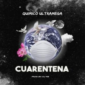 Cuarentena - Químico Ultra Mega