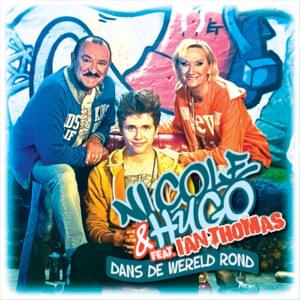 Dans De Wereld Rond - Nicole & Hugo (Ft. Ian Thomas)