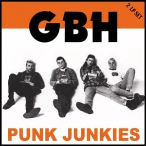 Junkies - GBH