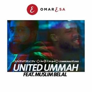 United Ummah - Omar Esa (Ft. Muslim Belal)