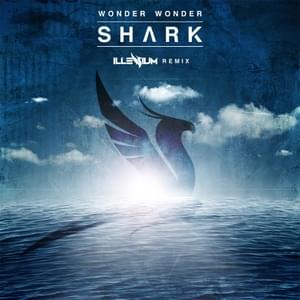 Shark (Illenium Remix) - Oh Wonder