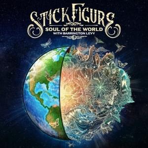 Soul Of The World - Stick Figure (Ft. Barrington Levy)