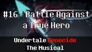 Battle Against a True Hero - Lemonlight Productions (Ft. Cellochicita & Undertale Genocide The Musical Chorus)