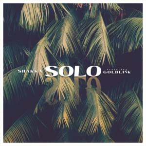 Solo - Shakka & GoldLink