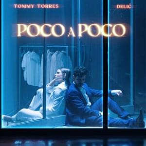 Poco a Poco - Tommy Torres & DELIĆ