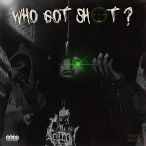 Who Got Shot? - DudeyLo