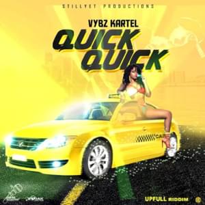 Quick Quick Quick - Vybz Kartel