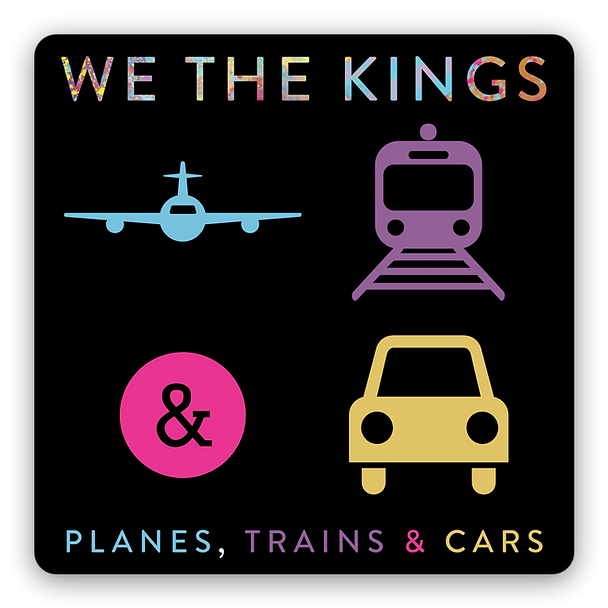 Planes, Trains & Cars - We the Kings