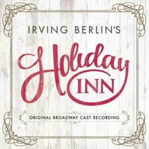 White Christmas - Holiday Inn (Original Broadway Cast Recording) (Ft. Bryce Pinkham & Lora Lee Gayner)