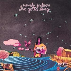 I’ve Gotta Sing - Wanda Jackson