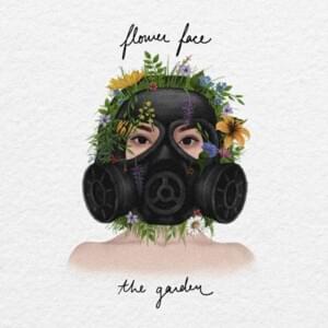 The Garden - Flower Face