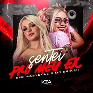 Sentei pro Meu Ex - Bibi Babydoll (Ft. MC Erikah)