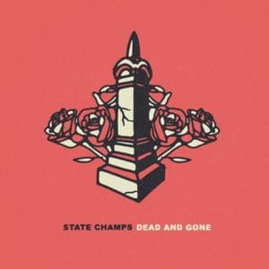 Dead and Gone - State Champs