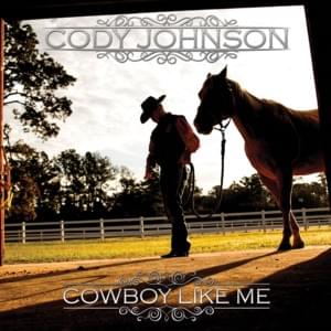 Give a Cowboy a Kiss - Cody Johnson