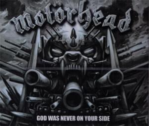 God Was Never on Your Side - Motörhead