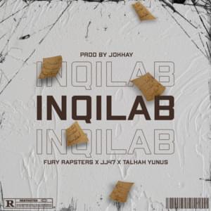 Inqilab - Jokhay (Ft. Fury Rapsters, JJ47, Mirza (Rapper), Shaikh (PAK), Talhah Yunus & Z4NE)