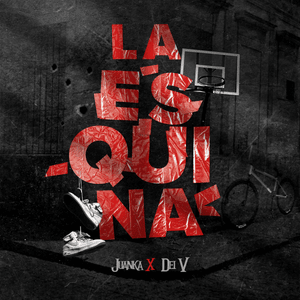 La Esquina - Juanka & Dei V