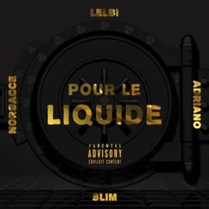 Pour le liquide - Norsacce Berlusconi (Ft. Adriano Bico, Lelbi & Slim C)