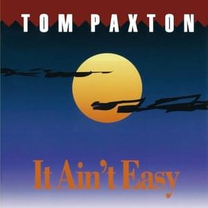 When It’s Gone, It’s Gone - Tom Paxton