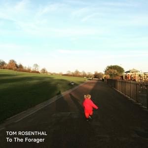 To the Forager - Tom Rosenthal