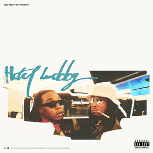 HOTEL LOBBY (Unc & Phew) - Quavo & Takeoff