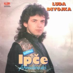 Pravde samo hoćemo - Ipče Ahmedovski