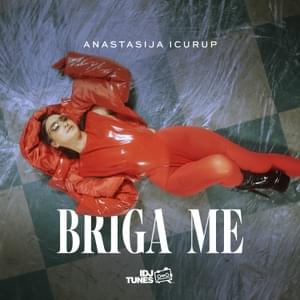 Briga me - Anastasija Ićurup