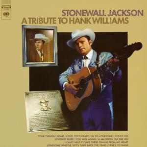 Your Cheatin’ Heart - Stonewall Jackson