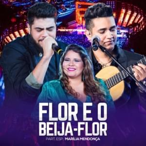 Flor e o Beija-Flor - Henrique & Juliano (Ft. Marília Mendonça)