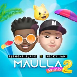 Maulla (Remix 2) - Element Black (Ft. Nicky Jam)