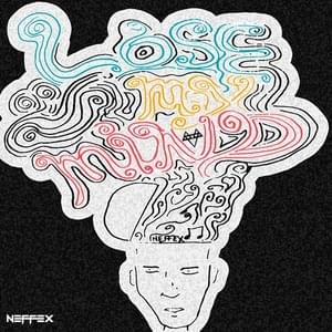 Lose My Mind - NEFFEX