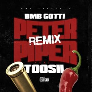 Peter Piper (Remix) - DMB Gotti (Ft. Toosii)