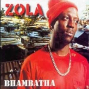 Bhambatha - Zola 7