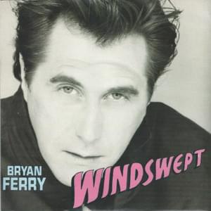 Windswept - Bryan Ferry