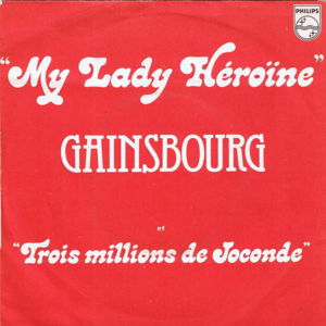 My Lady Héroïne - Serge Gainsbourg