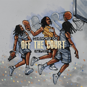 Off The Court - SleazyWorld Go (Ft. Einer Bankz & Polo G)