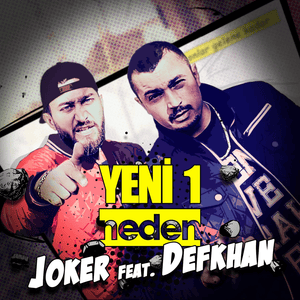 Yeni Bir Neden - Joker (Ft. Defkhan)