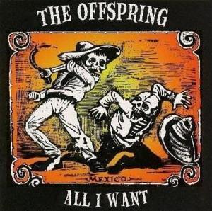 All I Want - The Offspring