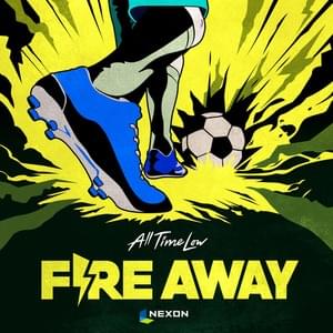 Fire Away - All Time Low